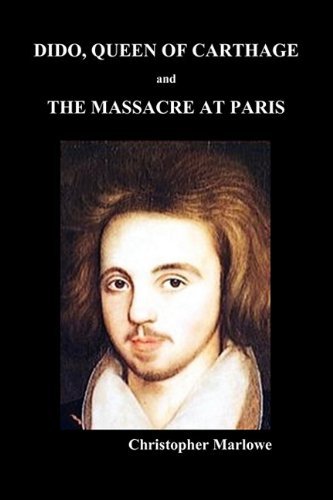 Cover for Christopher Marlowe · Dido Queen of Carthage and Massacre at Paris (Paperback) (Paperback Book) (2009)