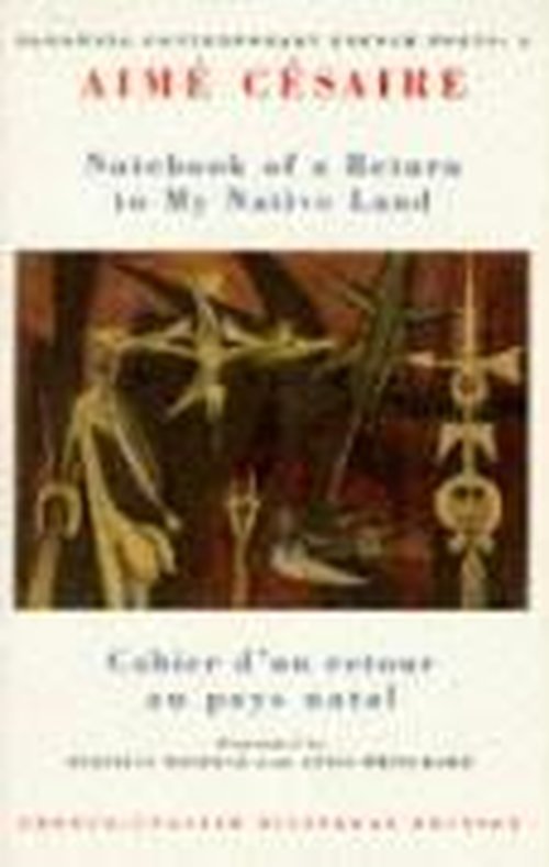 Cover for Aime Cesaire · Notebook of a Return to My Native Land: Cahier d'un retour au pays natal - Bloodaxe Contemporary French Poets (Paperback Bog) [Bilingual 'facing page' edition] (1995)