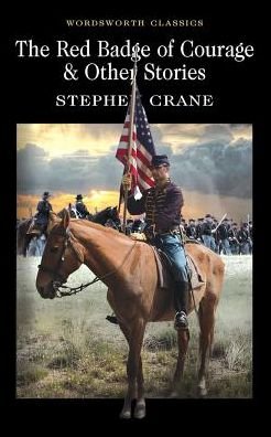 Cover for Stephen Crane · The Red Badge of Courage &amp; Other Stories - Wordsworth Classics (Paperback Book) [New edition] (1994)