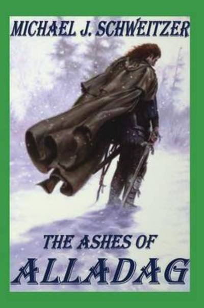 Cover for Michael J Schweitzer · Ashes of Alladag (Innbunden bok) (2015)