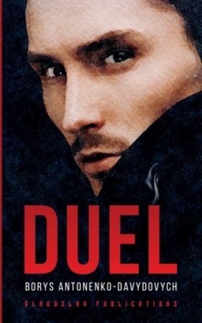 Duel - Borys Antonenko-Davydovych - Books - Glagoslav Publications - 9781911414841 - August 24, 2022