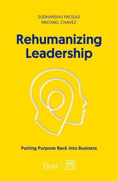 Cover for Michael Chavez · Rehumanizing Leadership: Putting purpose and meaning back into business (Paperback Book) (2020)