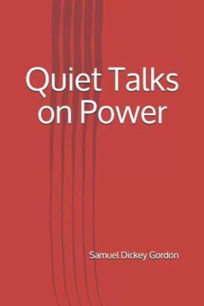 Cover for Samuel Dickey Gordon · Quiet Talks on Power (Paperback Book) (2019)