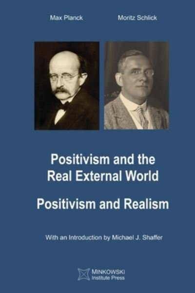 Cover for Moritz Schlick · Positivism and the Real External World &amp; Positivism and Realism (Pocketbok) (2020)