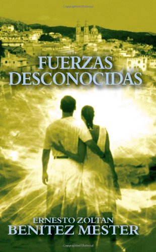Cover for Ernesto Zoltan Benitez Mester · Fuerzas Desconocidas (Paperback Book) (2004)
