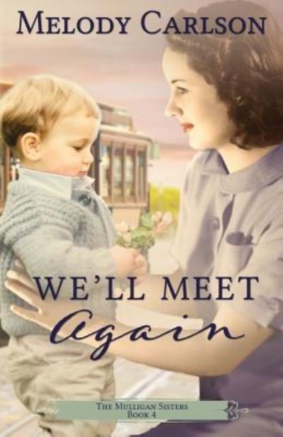 Cover for Melody Carlson · We'll Meet Again (Paperback Book) (2018)