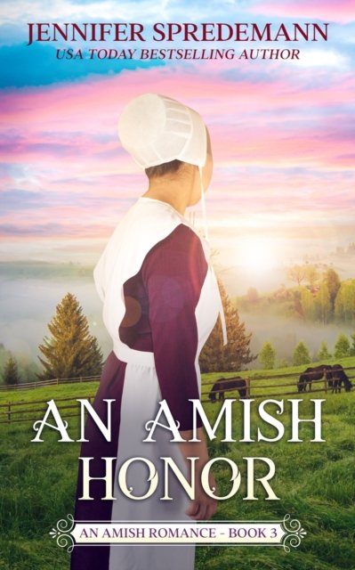 Cover for Spredemann J.E.B. Spredemann · An Amish Honor (King Family Saga - 3): An Amish Romance (Paperback Bog) (2022)