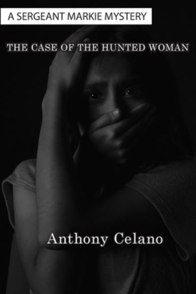 Cover for Anthony Celano · Case of the Hunted Woman (Bok) (2023)