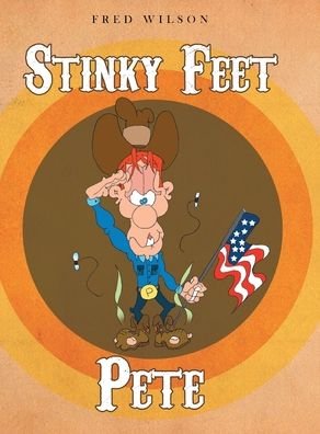 Cover for Fred Wilson · Stinky Feet Pete (Inbunden Bok) (2019)