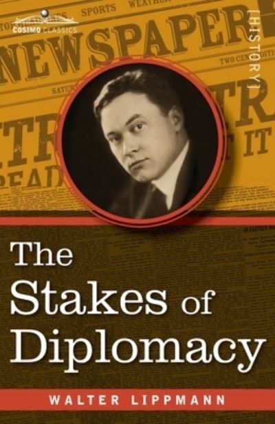 Cover for Walter Lippmann · The Stakes of Diplomacy (Taschenbuch) (2020)