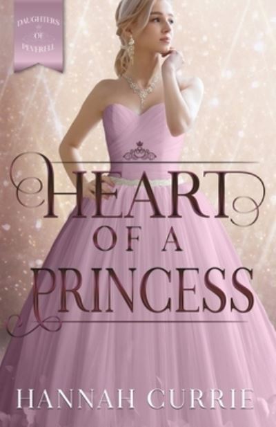 Cover for Hannah Currie · Heart of a Princess - Daughters of Peverell (Pocketbok) (2020)