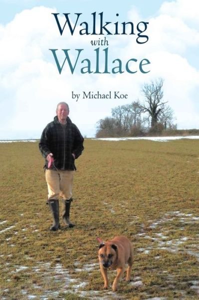 Cover for Michael Koe · Walking with Wallace (Paperback Book) (2020)