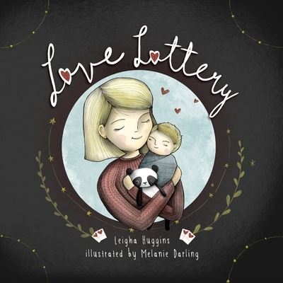 Love Lottery - Leigha Huggins - Books - Puppy Dogs & Ice Cream - 9781953177841 - January 15, 2021