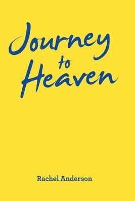 Cover for Rachel Anderson · Journey to Heaven (Hardcover Book) (2020)