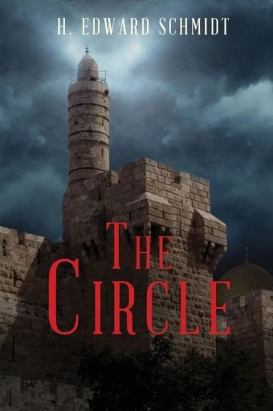 Cover for H Edward Schmidt · The Circle (Paperback Book) (2017)