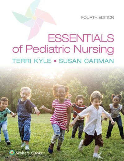 Cover for Kyle, Theresa, MSN, CPNP · Essentials of Pediatric Nursing (Hardcover Book) [Fourth, North American edition] (2020)
