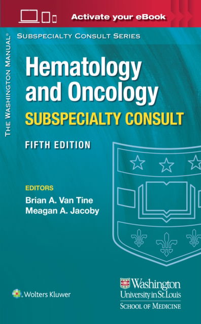 The Washington Manual Hematology and Oncology Subspecialty Consult - The Washington Manual Subspecialty Consult Series - Van Tine, Brian A., MD - Böcker - Wolters Kluwer Health - 9781975212841 - 15 november 2024