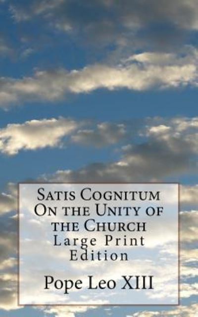 Cover for Pope Leo XIII · Satis Cognitum On the Unity of the Church (Paperback Book) (2017)