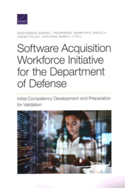 Cover for Sean Robson · Software Acquisition Workforce Initiative for the Department of Defense: Initial Competency Development and Preparation for Validation (Paperback Book) (2020)