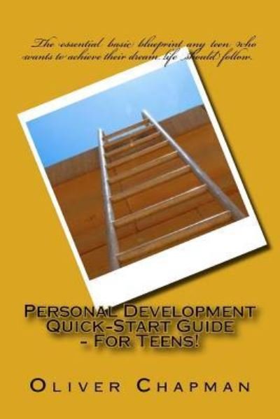 Cover for Oliver Chapman · Personal Development Quick-Start Guide - For Teens! (Pocketbok) (2017)