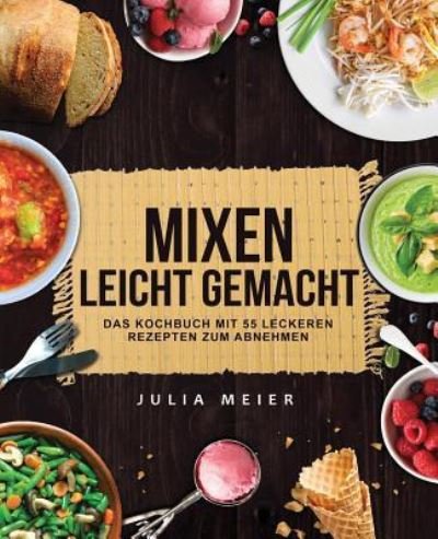 Cover for Julia Meier · Mixen Leicht Gemacht (Paperback Bog) (2017)