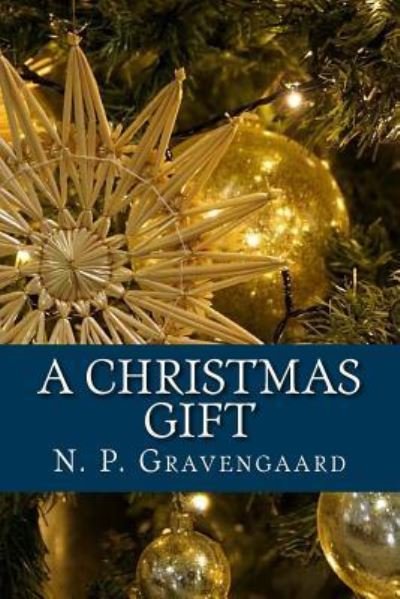 Cover for N P Gravengaard · A Christmas Gift (Taschenbuch) (2017)