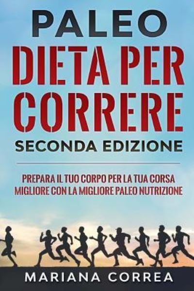 Cover for Mariana Correa · Paleo Dieta Per Correre Seconda Edizione (Paperback Bog) (2018)