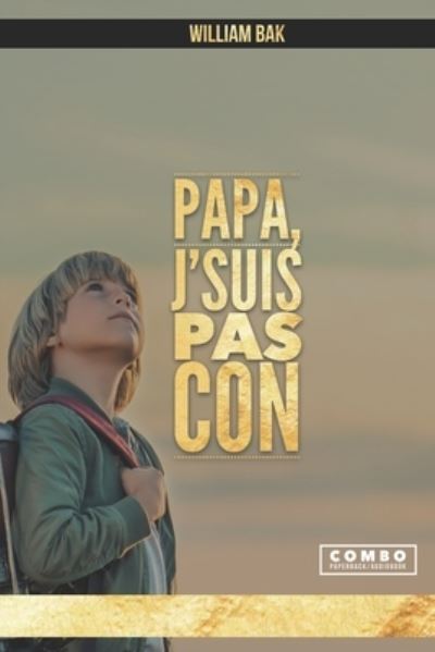 Cover for Dr Bak Nguyen · Papa, J'suis pas con (Paperback Book) (2021)