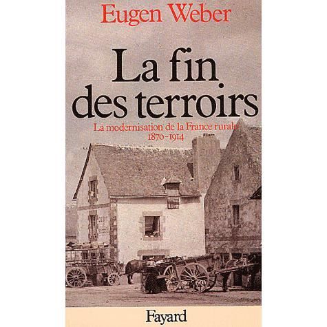 La fin des terroirs - Eugen Weber - Books - Fayard/Éditions Recherches - 9782213012841 - February 28, 2018