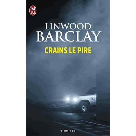 Cover for Linwood Barclay · Crains le pire (Paperback Book) (2013)