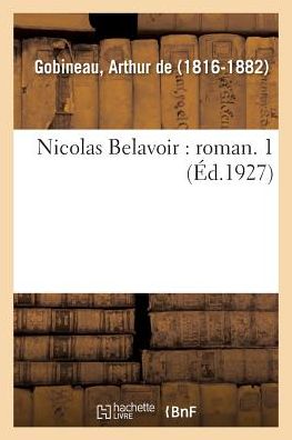 Cover for Arthur De Gobineau · Nicolas Belavoir: Roman. 1 (Paperback Book) (2018)