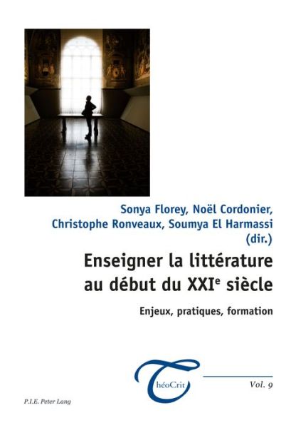Cover for Enseigner La Litterature Au Debut Du Xxie Siecle: Enjeux, Pratiques, Formation - Theocrit' (Paperback Book) (2015)