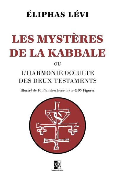 Les Mysteres de la Kabbale - Eliphas Levi - Książki - Unicursal - 9782924859841 - 29 sierpnia 2018