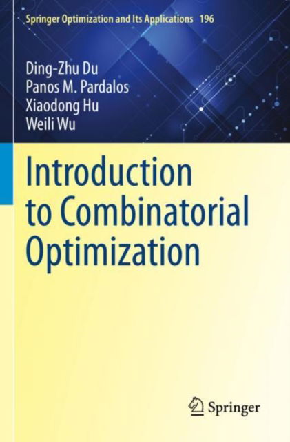 Cover for Ding-Zhu Du · Introduction to Combinatorial Optimization - Springer Optimization and Its Applications (Paperback Book) [1st ed. 2022 edition] (2023)