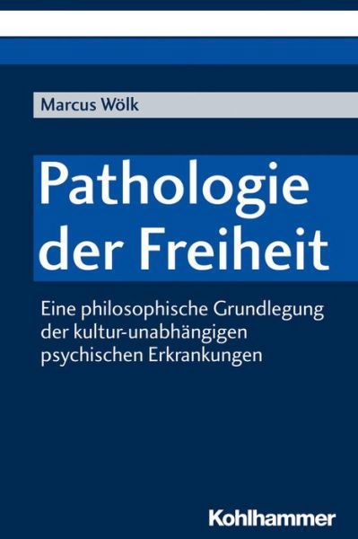 Cover for Wölk · Pathologie der Freiheit (Buch) (2018)
