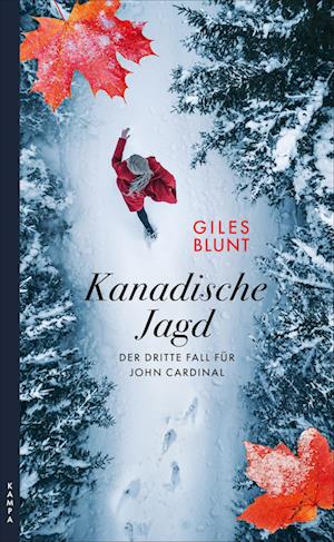 Kanadische Jagd - Giles Blunt - Książki - Kampa Verlag - 9783311120841 - 10 października 2024