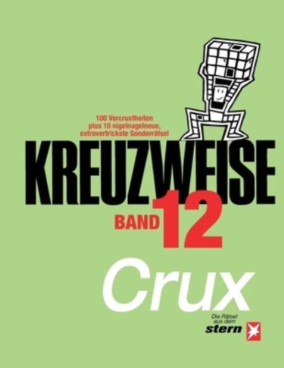 KREUZWEISE Band 12 - Crux - Books - tredition - 9783384052841 - November 3, 2023