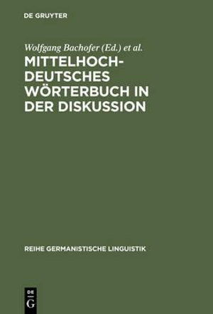 Cover for Symposion zur Mittelhochdeutschen Lexikographie (1985 Hamburg, Germany) · Mittelhochdeutsches Wo?rterbuch in der Diskussion (Book) (1988)