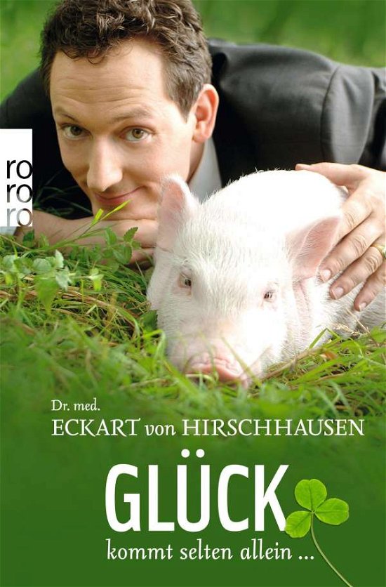 Roro Tb.62484 Hirschhausen.glück Kommt - Eckart Von Hirschhausen - Books -  - 9783499624841 - 