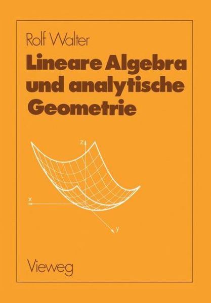 Cover for Rolf Walter · Lineare Algebra Und Analytische Geometrie (Paperback Book) [German, 1985 edition] (1985)