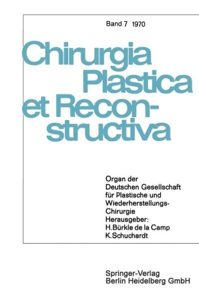 Cover for H Burkle De La Camp · Organ Der Deutschen Gesellschaft Fur Plastische Und Wiederherstellungs-Chirurgie - Chirurgia Plastica Et Reconstructiva (Paperback Bog) [Softcover Reprint of the Original 1st 1970 edition] (1970)