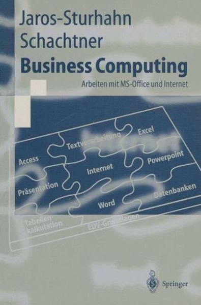 Cover for Anke Jaros-Sturhahn · Business Computing - Springer-Lehrbuch (Paperback Book) [German edition] (1998)