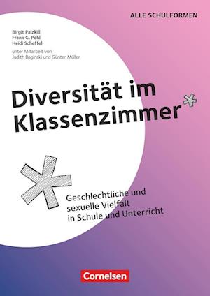 Cover for Birgit Palzkill · Diversität im Klassenzimmer - Geschlechtliche und sexuelle Vielfalt in Schule und Unterricht (Taschenbuch) (2020)