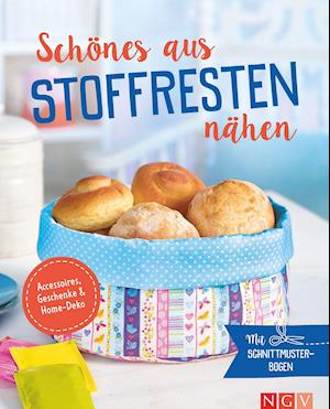 Cover for Naumann &amp; Göbel Verlagsg. · Schönes aus Stoffresten nähen - Accessoires, Geschenke &amp; Home-Deko (Hardcover Book) (2021)