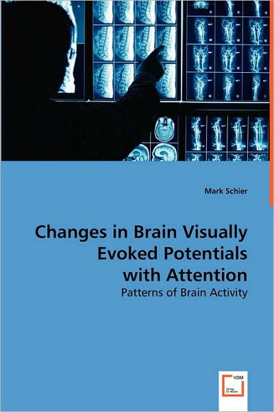 Cover for Mark Schier · Changes in Brain Visually Evoked Potentials with Attention (Paperback Bog) (2008)