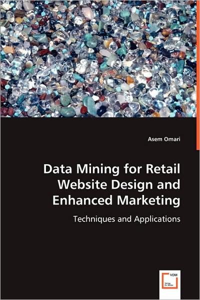 Cover for Asem Omari · Data Mining for Retail Website Design and Enhanced Marketing (Pocketbok) (2008)