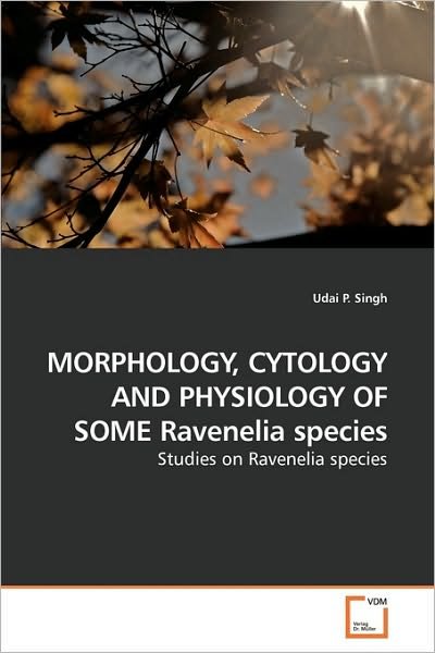 Cover for Udai P. Singh · Morphology, Cytology and Physiology of Some Ravenelia Species: Studies on Ravenelia Species (Pocketbok) (2010)