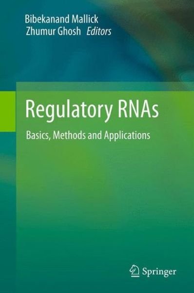 Cover for Bibekanand Mallick · Regulatory RNAs: Basics, Methods and Applications (Paperback Book) [2012 edition] (2014)