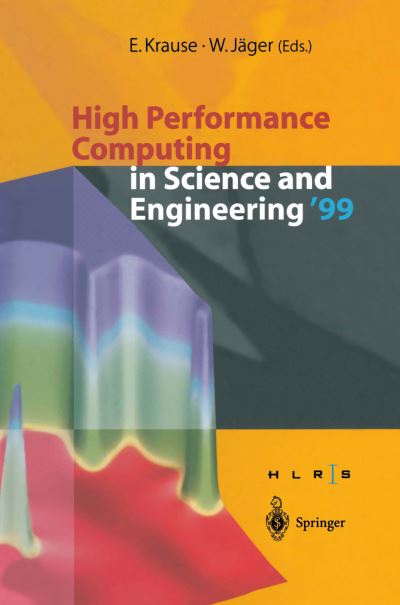 Cover for E Krause · High Performance Computing in Science and Engineering '99: Transactions of the High Performance Computing Center Stuttgart (HLRS) 1999 (Paperback Book) [Softcover reprint of the original 1st ed. 2000 edition] (2012)