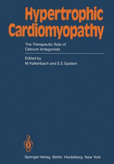 Cover for M Kaltenbach · Hypertrophic Cardiomyopathy: The Therapeutic Role of Calcium Antagonists (Paperback Book) [Softcover reprint of the original 1st ed. 1982 edition] (2011)